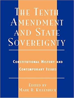 cover image of The Tenth Amendment and State Sovereignty